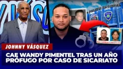 Johnny Vásquez: Wandy Pimentel captured after a year on the run for a contract killing case | El ...
