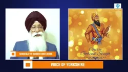 Gurpurab Guru Gobind Singh Sahib   Voice of Yorkshire with Sr Barinder S Zakhmi 7 Jan 2026