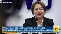 PAMAMAHAGI NG P5,000 CASH AID SA HIGIT 300,000 TRICYCLE DRIVERS SA MGA PROBINSYA, AARANGKADA BUKAS
