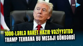 ABŞ-nin 1000-lərlə raketi DÖYÜŞ HAZIRLIĞI VƏZİYYƏTİNDƏ: İrana yeni hücum dalğası gözlənilir?