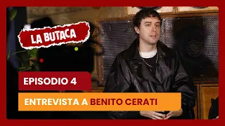 Benito Cerati - La Butaca - Episodio 4
