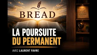 La poursuite du permanent - Laurent Favre - Bread