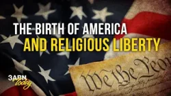 The Birth of America and Religious Liberty | 3ABN Today Live The Birth of America and Religious Liberty | 3ABN Today Live