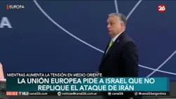 EUROPA | La Unión Europea pide a Israel que no replique el ataque de Irán
