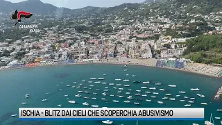 Ischia, il blitz dai cieli che scoperchia l'abusivismo