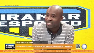#MiramarSports: João Chicote talks about the ongoing Moçambola matches