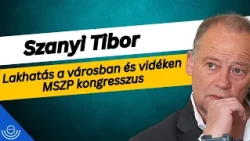 Pirkadat: Szanyi Tibor - Lakhatás a városban és vidéken, MSZP kongresszus
