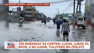 356 barangay sa Central Luzon, lubog sa baha; 4 na lugar, tuluyang na-isolate | CLTV36 News Clip