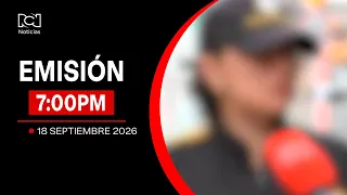 Noticias RCN Broadcast 7:00 p.m. / Friday, September 18, 2026
