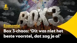 Box 3-chaos: kabinet herzien omstreden plan, 'Iedereen wist dat dit niet het beste voorstel was' Box 3-chaos: kabinet herzien omstreden plan, 'Iedereen wist dat dit niet het beste voorstel was'