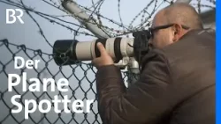 Leidenschaft für Flugzeuge: Plane Spotter und Kabinenteile-Sammler Patrick Elstner | BR