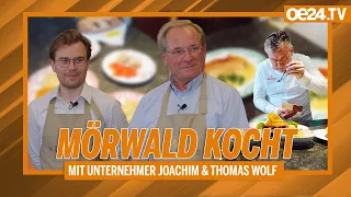 Mörwald cooks! Toni Mörwald meets entrepreneurs Joachim & Thomas Wolf