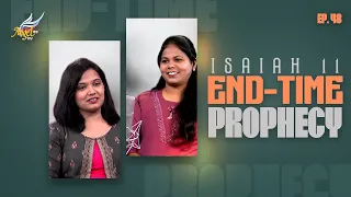 APADIYA VISHAYAM! | Isaiah 11: End-Time Prophecy | Ep 48