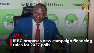 IEBC proposes new campaign financing rules for 2027 polls