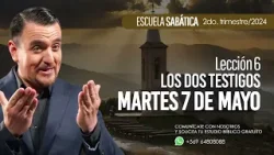 Lec 6: MARTES 7 DE MAYO| "LOS DOS TESTIGOS SON ASESINADOS" |Pr. Michael Mercado