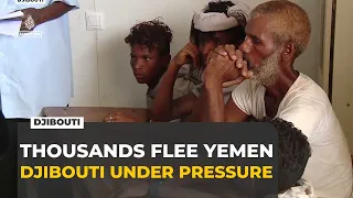 Yemen war drives thousands of refugees to Djibouti as aid falls short