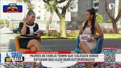 Padres de familia temen que colegios donde estudian sus hijos sean extorsionados