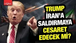 Would Trump dare to attack Iran? Dr. Hazar Vural, Gürkan Demir
