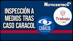 Tras caso Caracol, Ministerio de Trabajo realiza inspecciones a medios de comunicación
