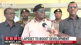 LAPSSET Corridor Set to Boost Economic Growth and Security in North Eastern Kenya. #ebrunews