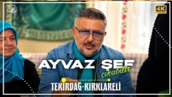 Watch Out, Chef Ayvaz Might Appear | Tekirdağ / Kırklareli - October 10, 2026