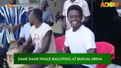 Dame Dame Finale Balloting At Bukom Arena- Badwam News on Adom TV (27-03-26)