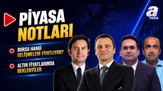Altın Fiyatlarında Beklentiler Neler? I Piyasa Notları