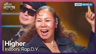 Insooni, Rap.D.Y. -  Higher [Open Concert : EP.1581] | KBS KOREA 260712