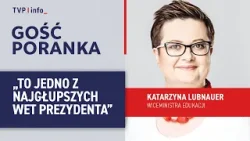 Katarzyna Lubnauer: to jedno z najgłupszych wet prezydenta | GOŚĆ PORANKA