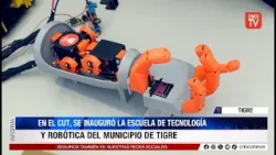 CINCO TV - EN EL CUT, SE INAUGURÓ LA ESCUELA DE TECNOLOGÍA Y ROBÓTICA DEL MUNICIPIO DE TIGRE