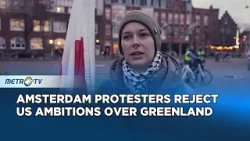 Protesters in Amsterdam Oppose US Ambitions Over Greenland