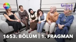 Gelin Evi 1653. Bölüm Fragmanı