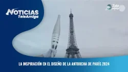 La inspiración en el diseño de la antorcha de París 2024 - Noticias Teleamiga