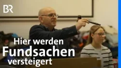 Fundsachenversteigerung: Verloren und nicht abgeholt | Schwaben + Altbayern | BR