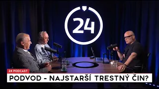 24 podcast: Šanta a Mularčík: Podvod - najstarší trestný čin?