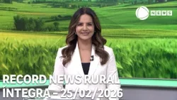 Record News Rural - 25/02/2026 Record News Rural - 25/02/2026