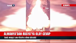 A Resounding Response from Germany to Russia! A Show of Force with the Israeli-Made Lora Missile