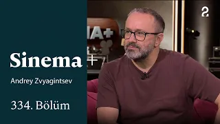 Andrey Zvyagintsev | Cinema+ | Episode 334 @trt2
