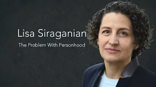 Lisa Siraganian: The Problem with Personhood: Should Nonhumans Have Rights in Law and Politics?