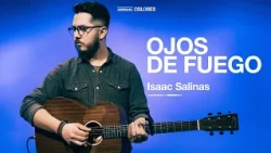 Ojos de fuego - Música en colores ft. @IsaacSalinas