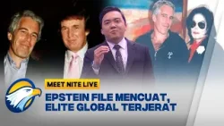 AAUUWW! GEGER EPSTEIN FILE, KOK ADA MANUSIA BEGITU? | Meet Nite Live
