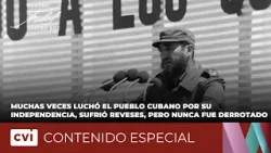Muchas veces luchó el pueblo cubano por su independencia, sufrió reveses, pero nunca fue derrotado.