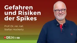 Die Verwirrung um die Spike-Proteine | Prof. Dr. rer. nat. Stefan Hockertz | QS24 Gremium