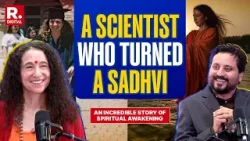How A Stanford Neuroscientist Became Spiritual Leader I Sadhvi Bhagwati Saraswati Parmarth Niketan