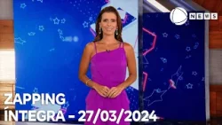 Zapping - 27/03/2024