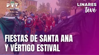 ⚡ LINARES TV HD | #LTVÉ697 | Santa Ana Festivities and Vértigo Estival Festival | Jul 27