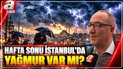 What Will the Weather Be Like in Istanbul This Weekend? | A Haber