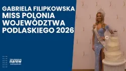 Miss Polonia Województwa Podlaskiego 2026 w Łomży – emocje, piękno i zaangażowanie