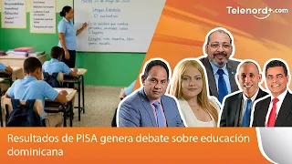 Resultados de PISA genera debate sobre educación dominicana