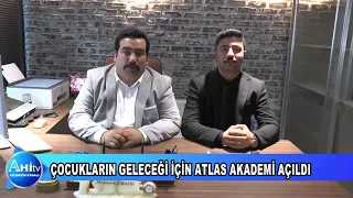 ÇOCUKLARIN GELECEĞİ İÇİN ATLAS AKADEMİ AÇILDI